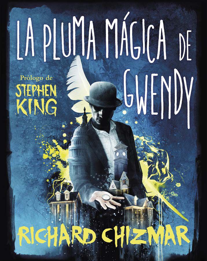 La pluma m&aacute;gica de Gwendy