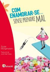 Com enamorar-se... sense prendre mal