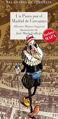 Un paseo por el Madrid de Cervantes Un paseo por el Madrid de Cervantes
