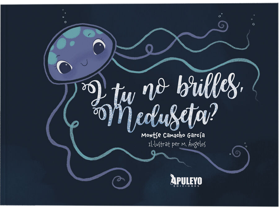 I tu no brilles, Meduseta?