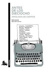 Antes de los dieciocho. Antología de cuentos Antes de los dieciocho. Antología de cuentos