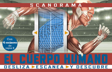 Scanorama. El cuerpo humano Scanorama. El cuerpo humano