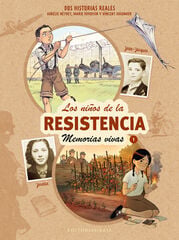 Los ni&ntilde;os de la Resistencia. Memorias vivas 1