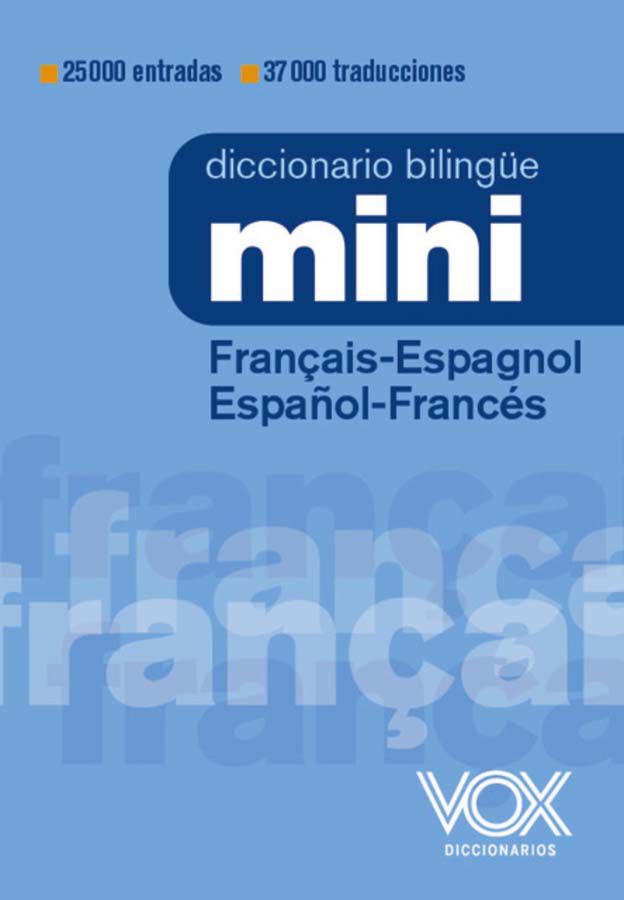 Diccionario Mini Fran&ccedil;ais-Espagnol / Espa&ntilde;ol-Franc&eacute;s