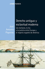 Derecho antiguo y esclavitud moderna Derecho antiguo y esclavitud moderna