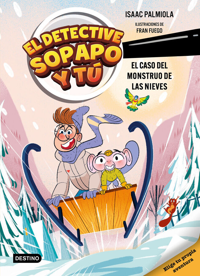 El detective Sopapo y t&uacute; 7. El caso del monstruo de las nieves