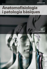 Anatomofisiologia i Patologia Bàsiques.Nova Ed.