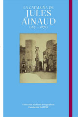 La Cataluña de Jules Ainaud (1871 - 1872) La Cataluña de Jules Ainaud (1871 - 1872)
