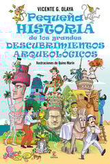 Pequeña historia de los grandes descubrimientos arqueológicos Pequeña historia de los grandes descubrimientos arqueológicos