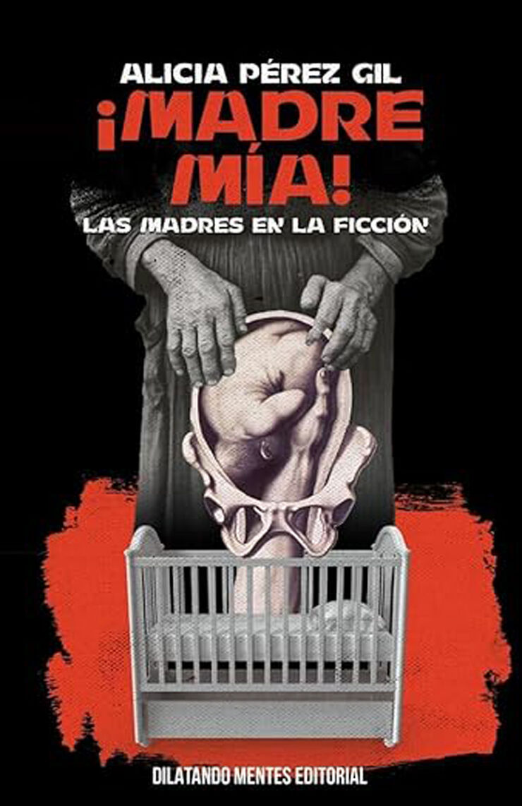 ¡Madre Mía! Las madres en la ficción