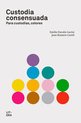 Custodia consensuada Custodia consensuada