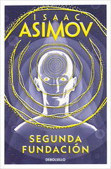 Segunda Fundación (Ciclo de la Fundación 5) Segunda Fundación (Ciclo de la Fundación 5)