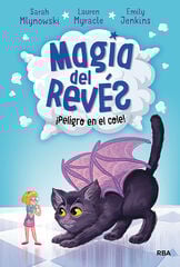 Magia del Revés 2. ¡Peligro en el cole! Magia del Revés 2. ¡Peligro en el cole!