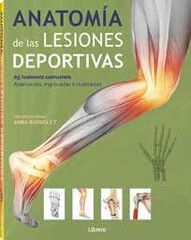 Anatomía de las lesiones deportivas Anatomía de las lesiones deportivas