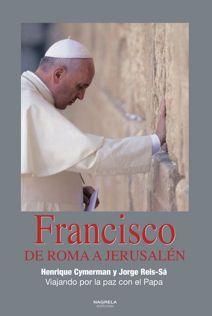 Francisco. De Roma a Jerusalén