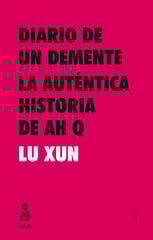 Diario de un demente y La autŽntica historia de Ah Q Diario de un demente y La autŽntica historia de Ah Q