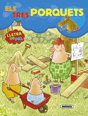 Tres porquets (lletra de pal), Els Tres porquets (lletra de pal), Els