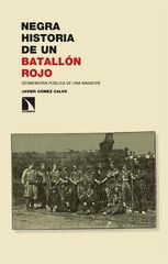 Negra historia de un batall&oacute;n rojo: Desmemoria p&uacute;blica de una masacre