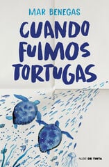 Cuando fuimos tortugas Cuando fuimos tortugas