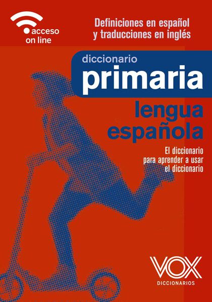 Vox Dicc. Primaria Lengua Española/Onl 9788499743400
