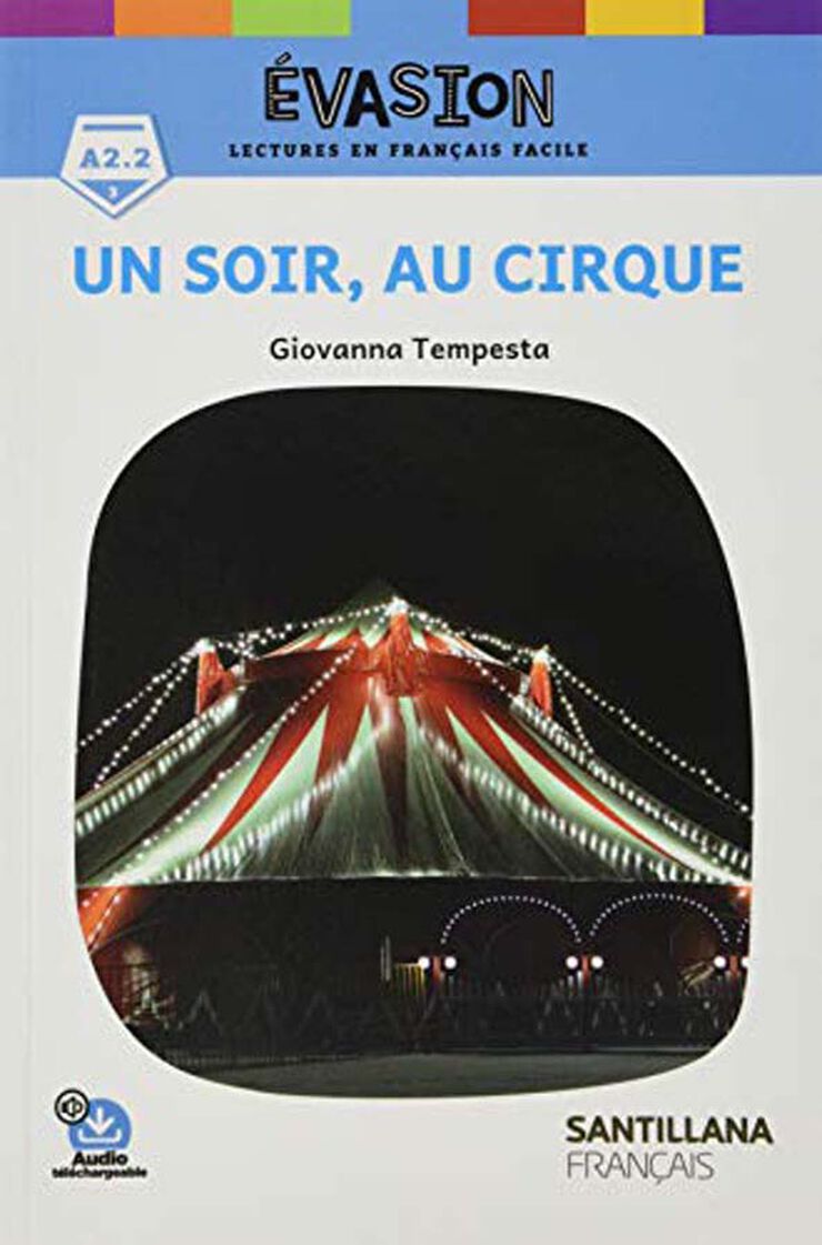 UN SOIR AU CIRQUE EVASION 3 Santillana 9788496597198