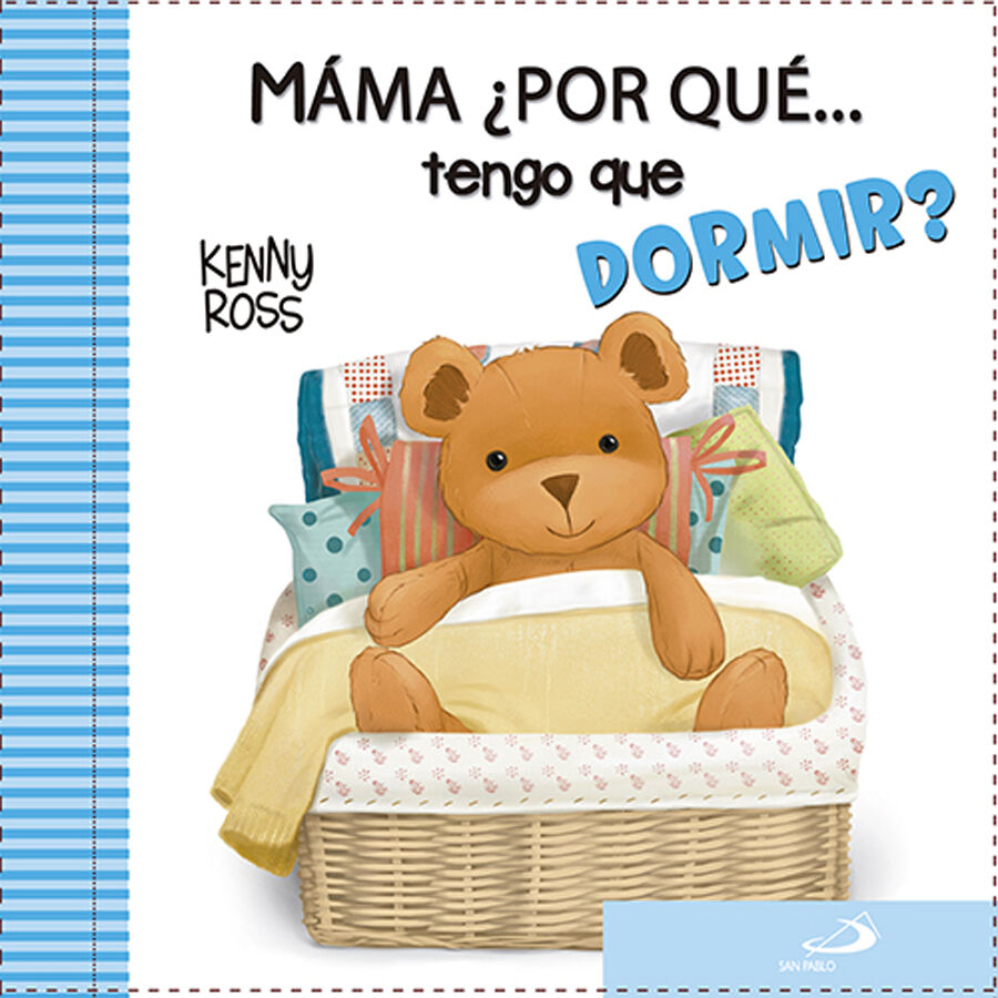 Mam&aacute;, &iquest;por qu&eacute;... tengo que dormir?