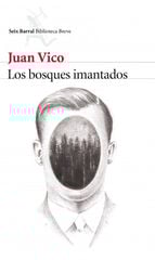 Bosques imantados, Los Bosques imantados, Los