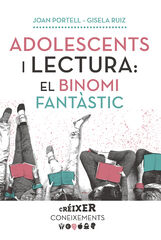 Adolescents i lectura: El binomi fantàstic Adolescents i lectura: El binomi fantàstic