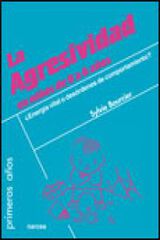 La agresividad en niños de 0 a 6 años La agresividad en niños de 0 a 6 años