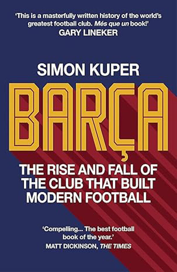 Bar&ccedil;a: The rise and fall of the club that built modern football