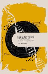Esquizofrenia y genética Esquizofrenia y genética