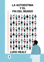 La autoestima y el fin del mundo La autoestima y el fin del mundo