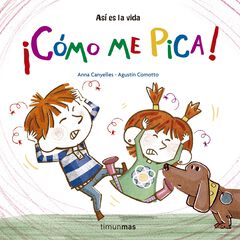 ¡Cómo me pica! ¡Cómo me pica!