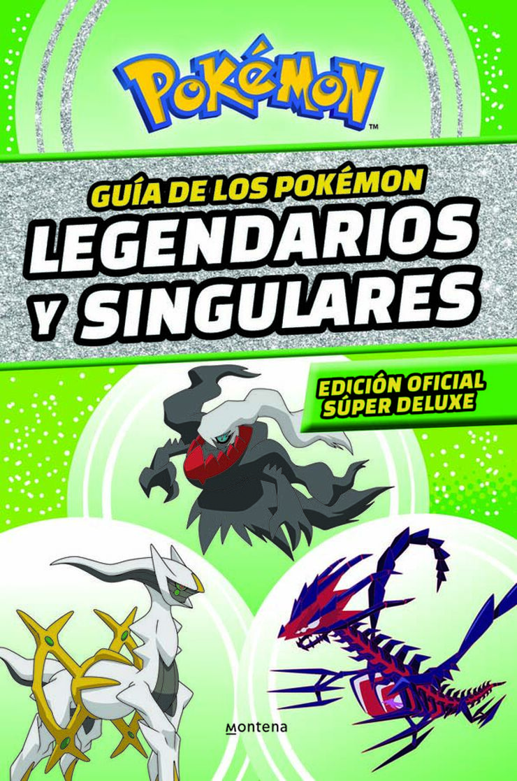 Guía de los Pokémon legendarios y singulares: Edición oficial súper deluxe