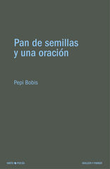 Pan de semillas y una oraci&oacute;n