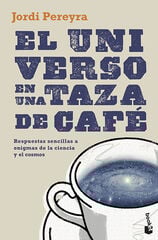 El universo en una taza de café El universo en una taza de café