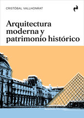 Arquitectura moderna y patrimonio histórico Arquitectura moderna y patrimonio histórico