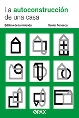 La autoconstrucción de una casa La autoconstrucción de una casa