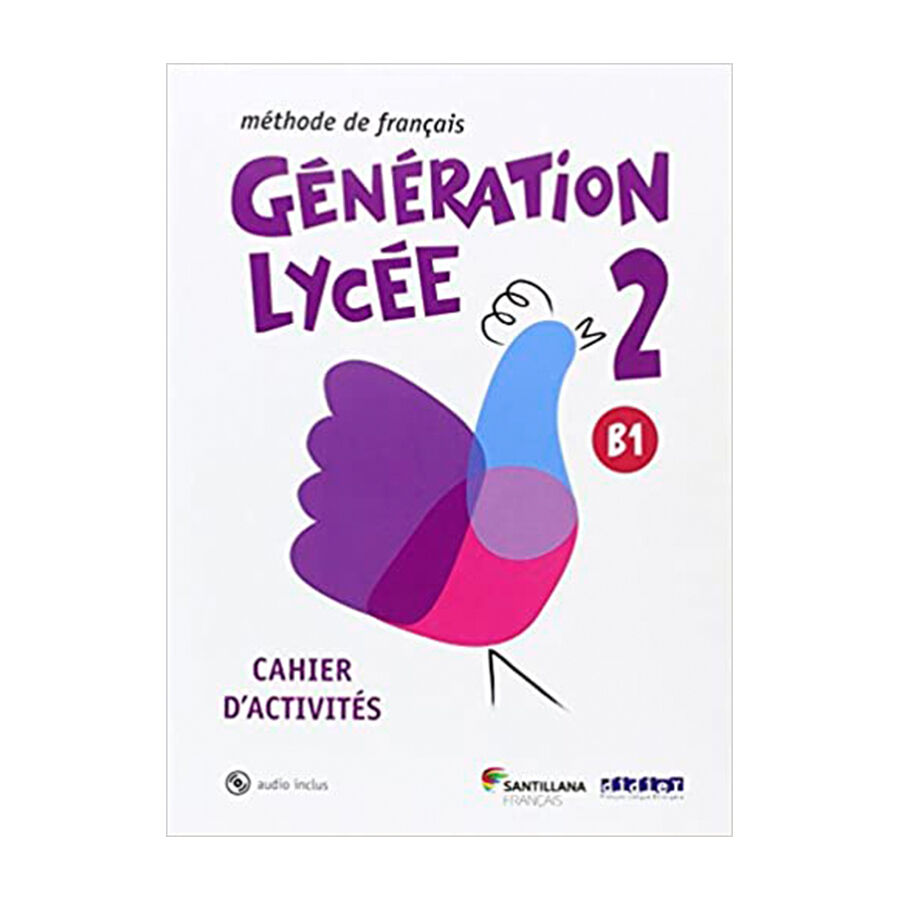 Generation Lycee 2 B1 Cahier d'activit&eacute;s