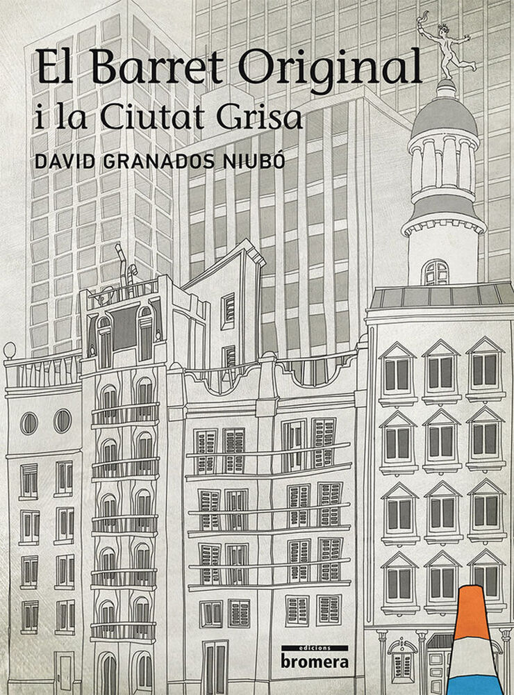 Barret original i la ciutat grisa