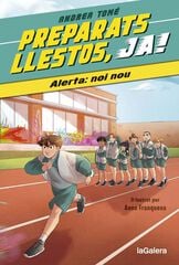Preparats, llestos, ja! 1. Alerta: noi nou Preparats, llestos, ja! 1. Alerta: noi nou