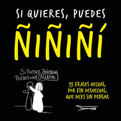 Si quieres, puedes ñiñiñi Si quieres, puedes ñiñiñi