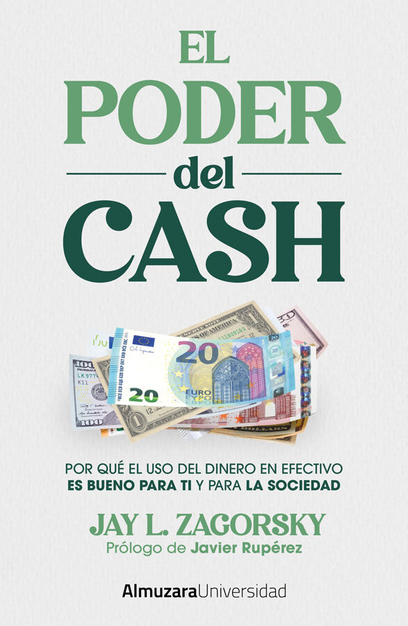El poder del cash. Por qu&eacute; el uso del dinero en efectivo es bueno para ti y para la sociedad