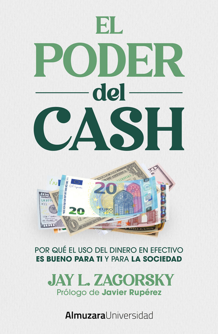 El poder del cash. Por qu&eacute; el uso del dinero en efectivo es bueno para ti y para la sociedad