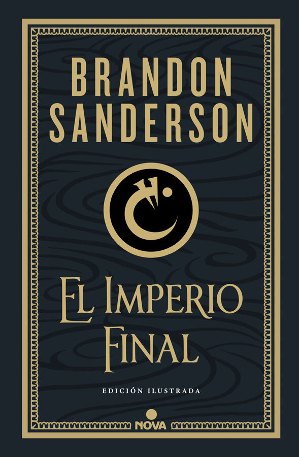 El Imperio Final (Nacidos de la Bruma-Mistborn [edici&oacute;n ilustrada] 1)