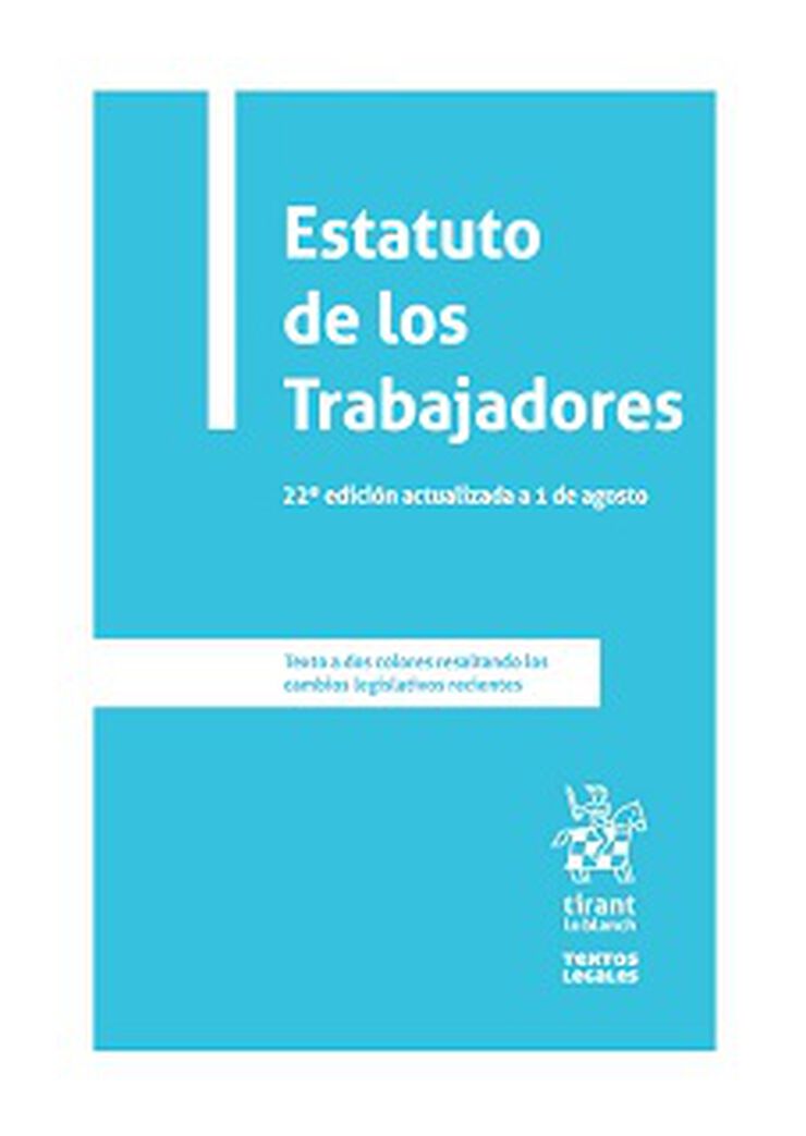 Estatuto de los Trabajadores - 22º Edición actualizada a 1 de agosto de 2021