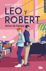 Leo y Robert. Antes de tiempo (Leo y Robert 1) Leo y Robert. Antes de tiempo (Leo y Robert 1)