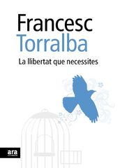 La llibertat que necessites La llibertat que necessites