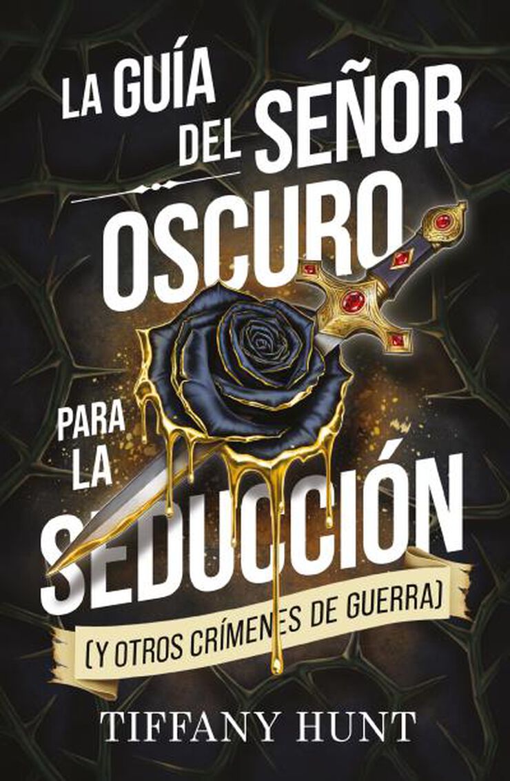 La gu&iacute;a del Se&ntilde;or Oscuro para la seducci&oacute;n (y otros cr&iacute;menes de guerra)