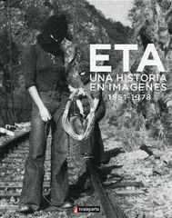 ETA. Una historia en imágenes 1951-1978
